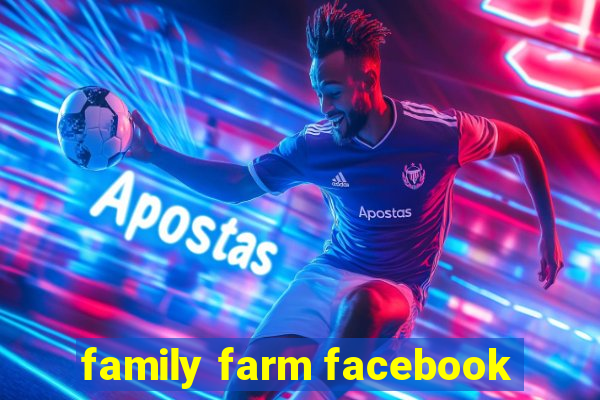 family farm facebook